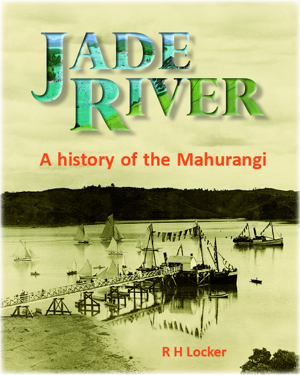 Jade River: A History of the Mahurangi, cover