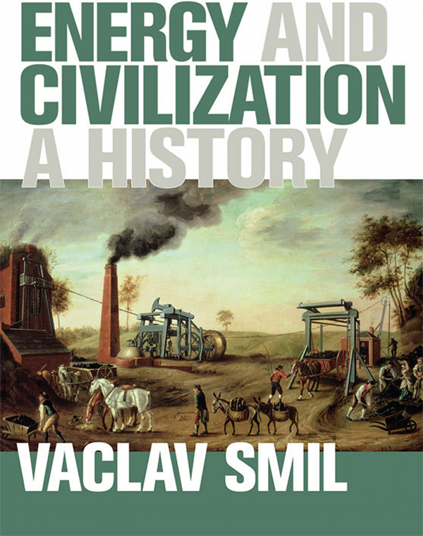 Energy and Civilization, Vaclav Smil, cover