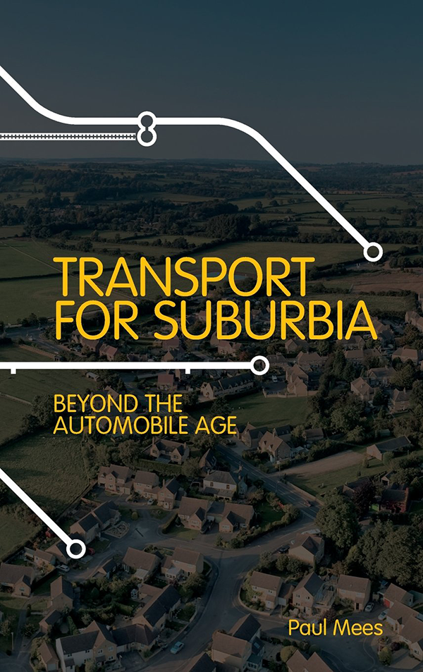 Go to: Transport for Suburbia – Beyond the Automobile Age