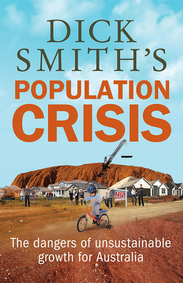 Dick Smith’s Population Crisis