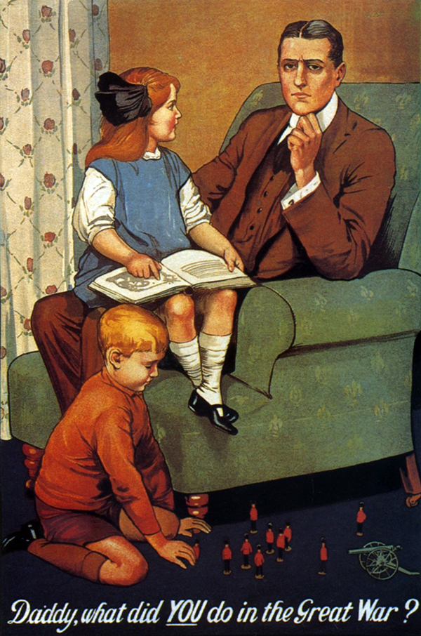 Daddy, what did you do in the Great War recruitment poster